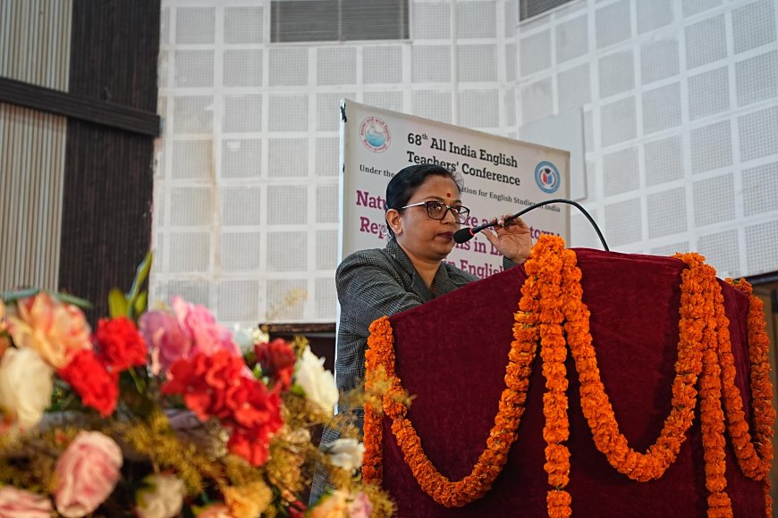 68वें ऑल इंडिया इंग्लिश टीचर्स कॉन्फ्रेन्स का द्वितीय दिवस