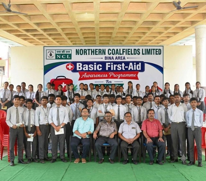 एनसीएल बीना परियोजना में प्राथमिक उपचार प्रशिक्षण    80 स्कूली बच्चों ने सीखा जीवन रक्षक कौशल